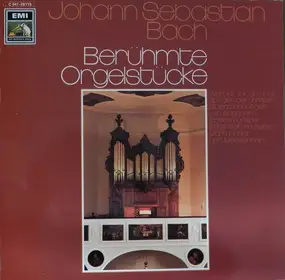 J. S. Bach - Berühmte Orgelstücke