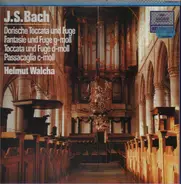 Bach - Dorische Toccata Und Fuge, Fantasie Und Fuge G-Moll (Helmut Walcha)