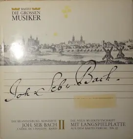 J. S. Bach - Die Brandenburg. Konzerte Joh. Seb. Bach 1. Serie In 3 Folgen, Band II