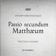 Johann Sebastian Bach / Karl Richter - Passio Secundum Matthæum (Matthäus-Passion)