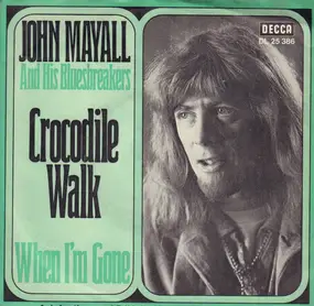 John Mayall - Crocodile Walk / When I'm Gone