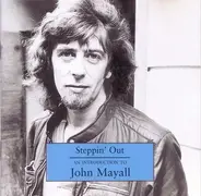 John Mayall - Steppin' Out - An Introduction To John Mayall