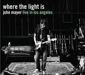 John Mayer - WHERE THE LIGHT IS