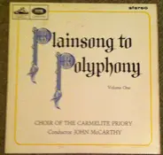 John McCarthy , Choir Of The Carmelite Priory London - Plainsong to Polyphony Volume One
