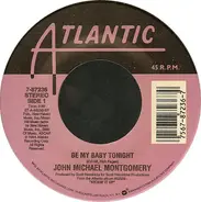 John Michael Montgomery - Be My Baby Tonight / Full-Time Love
