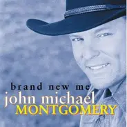 John Michael Montgomery - Brand New Me