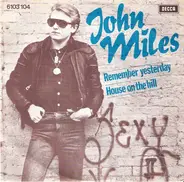 John Miles - Remember Yesterday / House On The Hill