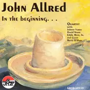 John Allred - In the Beginning