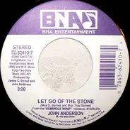 John Anderson - Let Go Of The Stone
