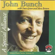 John Bunch With Dave Green And Steve Brown - A Special Alliance