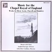 John Blow , Matthew Locke , Henry Purcell And Pelham Humfrey / The English Baroque Soloists , The M - Music For The Chapel Royal Of England