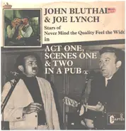 John Bluthal , Joe Lynch - Act One, Scenes One & Two In A Pub