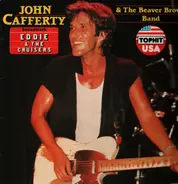 John Cafferty And The Beaver Brown Band - Eddie And The Cruisers