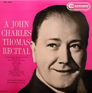 John Charles Thomas - A John Charles Thomas Recital