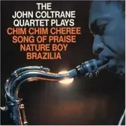 John Coltrane Quartet - Plays Chim Chim Cheree