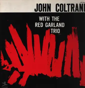 John Coltrane - John Coltrane With The Red Garland Trio