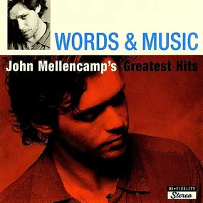 John Mellencamp - Words & Music (John Mellencamp's Greatest Hits)