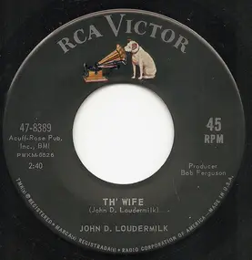 John D. Loudermilk - Th' Wife / Nothing To Gain