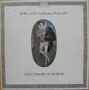 Dowland / The Consort Of Musicke - First Booke Of Songes 1597