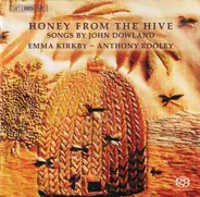 John Dowland , Emma Kirkby ∼ Anthony Rooley - Honey From The Hive