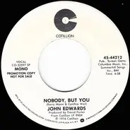 John Edwards - Nobody, But You