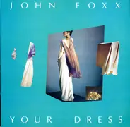 John Foxx - Your Dress