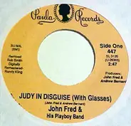 John Fred & His Playboy Band - Judy In Disguise (With Glasses) / Agnes English