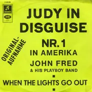 John Fred & His Playboy Band - Judy In Disguise / When The Lights Go Out