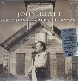John Hiatt - Dirty Jeans and Mudslide Hymns