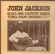 John Jackson - Blues and Country Dance Tunes from Virginia