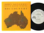 John Kennedy's Love Gone Wrong - Big Country / You Brought It All Back To Me