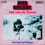 John Kincade - Hell Wie Die Sonne