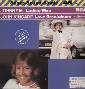 John Kincade - Love Breakdown / Ladies' Man