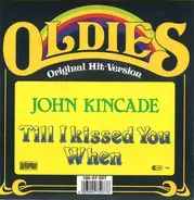 John Kincade - Till I Kissed You / When
