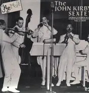 John Kirby Sextet - The Biggest Little Band In The Land - His Recorded Works In Chronological Order - Vol. I - 1939