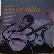 John Lee Hooker - Driftin' Thru Blues
