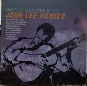 John Lee Hooker - Driftin' Thru Blues