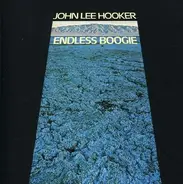 John Lee Hooker - Endless Boogie