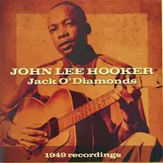 John Lee Hooker - Jack O'Diamonds 1949 Recordings