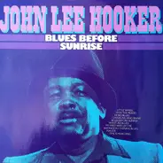 John Lee Hooker - Blues Before Sunrise