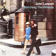 John Lennon & Yoko Ono - Watching The Wheels
