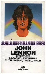 John Lennon - Interviste Racconti, Avventure..