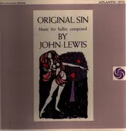 John Lewis - Original Sin: Music For Ballet Composed By John Lewis