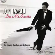 John Pizzarelli With The Clayton-Hamilton Jazz Orchestra - Dear Mr. Sinatra