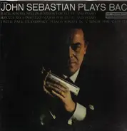 John Sebastian /  Paul Ulanowsky - John Sebastian Plays Bach