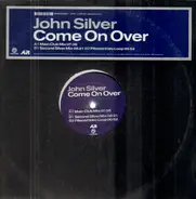 John Silver - Come On Over