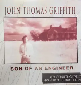 John Thomas Griffith - Son of an Engineer