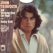 John Travolta - All Strung Out On You / Easy Evil