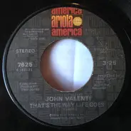 John Valenti - That's The Way Life Goes / Anything You Want