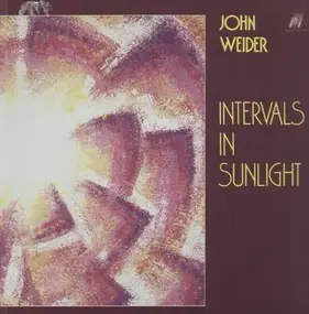 John Weider - Intervals in Sunlight